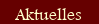 Aktuelles